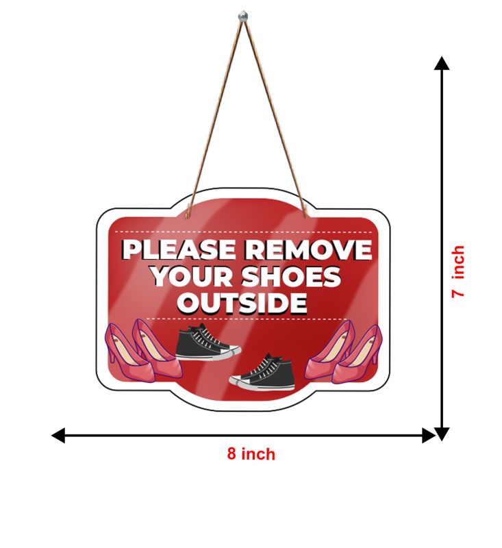 Please Remove Your Shoes Outside Wall Or Front Door Hanging Sign Board For Shop, Office and Home Door Hanging
